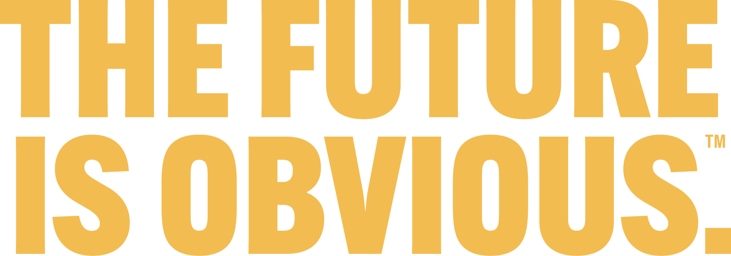 The Future Is Obvious